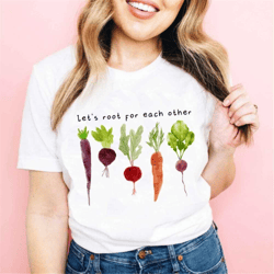 let's root for each other and watch each other grow! gardening vegetable green thumb design | unisex relaxed t-shirt for
