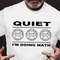 MR23102023153138quietimdoingmathshirtworkoutshirtweightliftingshirtwhitejpg