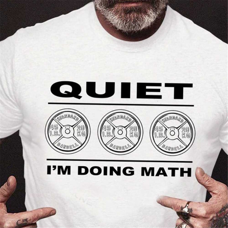 MR23102023153138quietimdoingmathshirtworkoutshirtweightliftingshirtwhitejpg