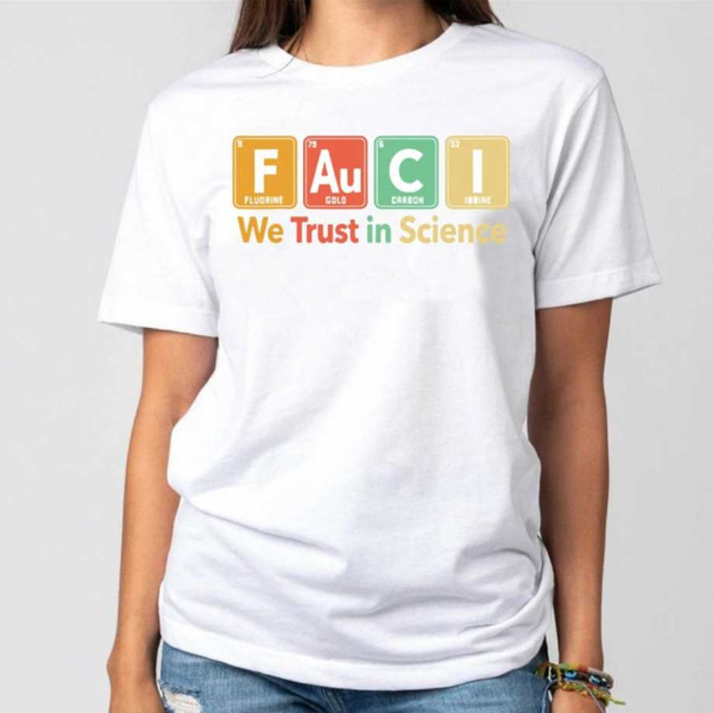 MR2310202316949wetrustinsciencetshirtfauciwetrusttshirtchemistywhitejpg