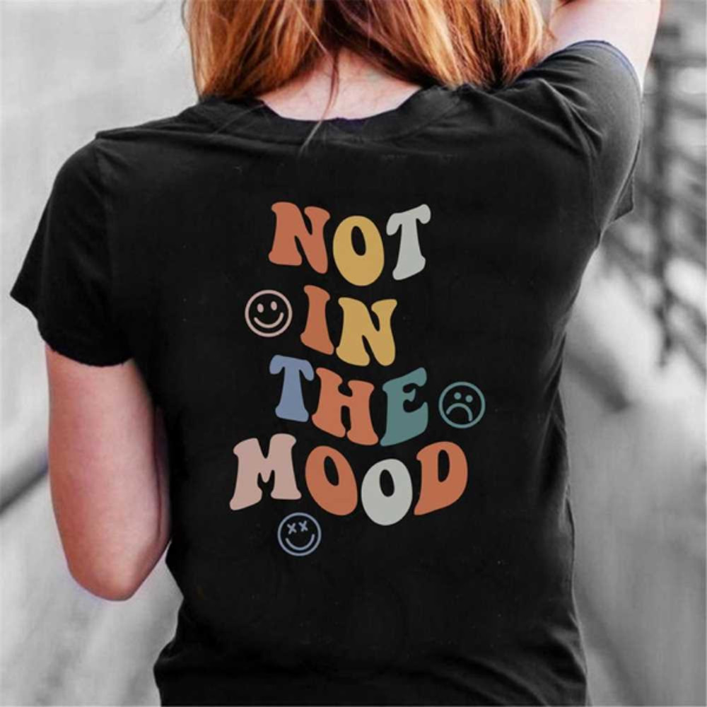 MR23102023161951notinthemoodsummer2022tshirtselfloveshirttumblrblackjpg