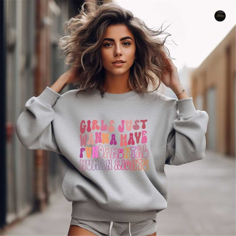 MR2410202375426womensrightssweatshirtgirlsjustwannahaveimage1jpg