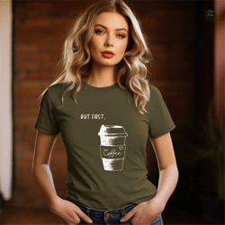 but first coffee shirt, coffee lovers sweatshirt, coffee shirt women's, funny coffee tee, coffee before talkie, coffee l