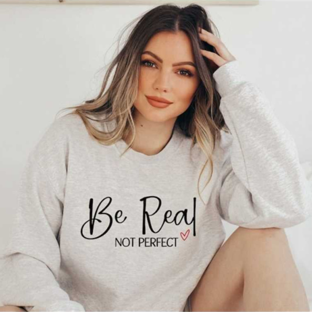 MR2410202310394berealnotperfectsweatshirtinspirationalsweatshirtimage1jpg