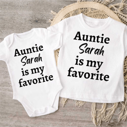 personalized auntie is my favorite baby onesie - custom aunt baby onesie - funny aunt baby onesie