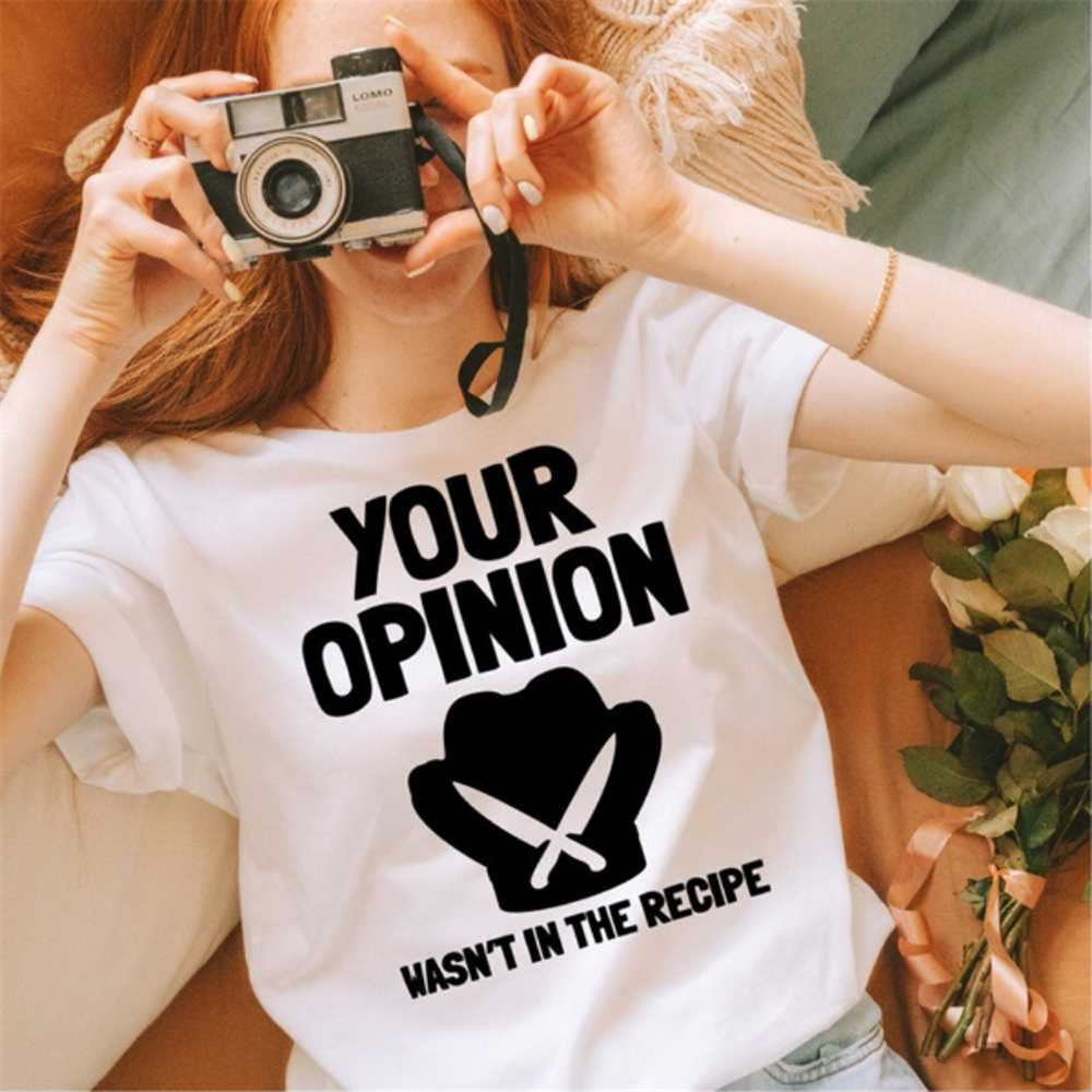 MR2510202393918youropinionwasntintherecipecookingshirtcookingimage1jpg