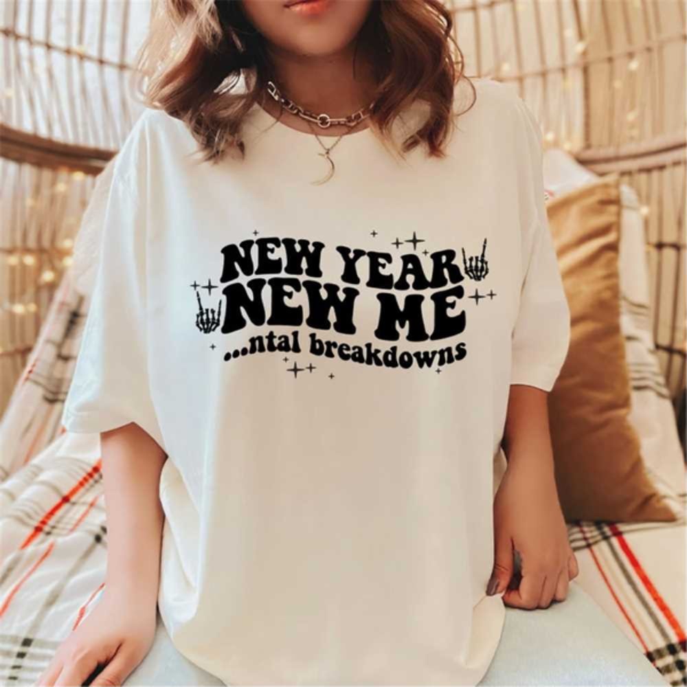 MR2510202311254newyearnewmentalbreakdownstshirtnewyearshirtfunnyimage1jpg