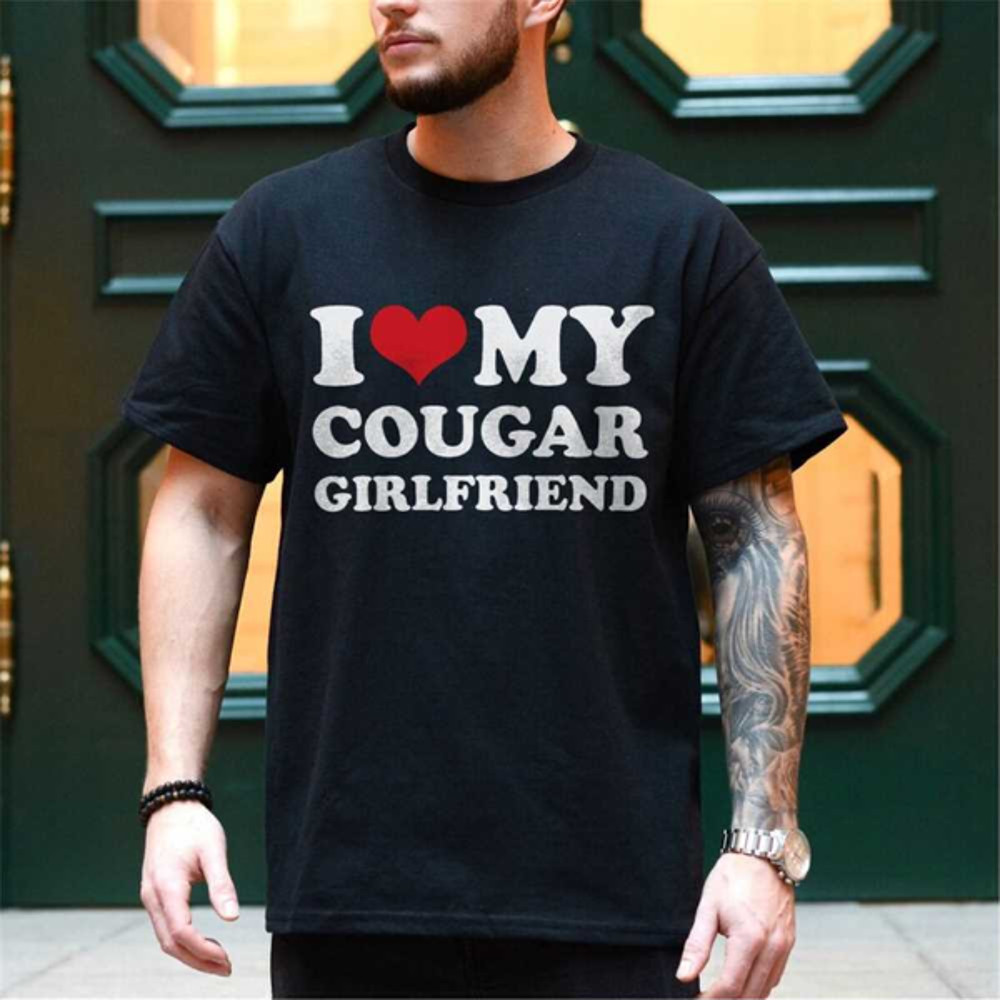 MR25102023154451ilovemycougargirlfriendtshirthilariouscougarshirtimage1jpg