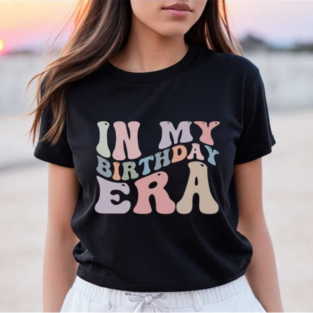 MR251020231736inmybirthdayerashirtgiftforherbirthdayerashirtinimage1jpg