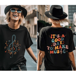 it's a good day to make music shirt, music teacher shirt, music teacher gift, teacher gifts, appreciation gift, back to