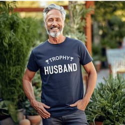 trophy husband shirt, gift for him, funny husband shirt, gift from wife, anniversary gift for him, gift for husband, ann