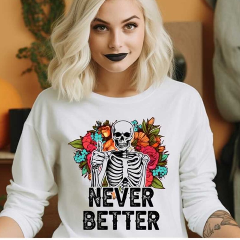 MR261020239571neverbetterskeletonsweatshirtfunnyhalloweenhoodieimage1jpg
