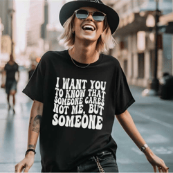 sarcastic shirt women, funny friend shirts, humor shirt, sarcasm shirt, sarcastic shirt men, humorous shirt,funny saying