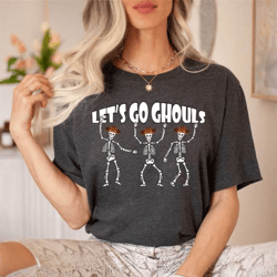 let's go ghouls shirt - cowboy skeleton shirt - dancing skeleton tee - western skeleton shirt - western halloween shirt