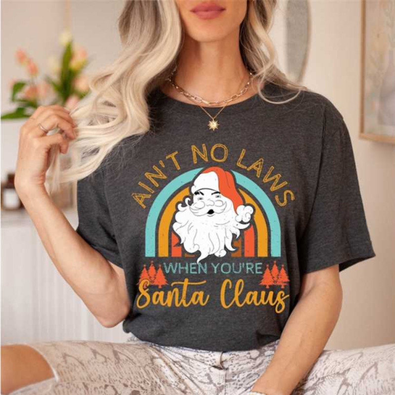 MR26102023174310aintnolawswhenyouresantaclausshirtfunnyimage1jpg