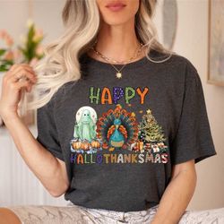 happy hallothanksmas shirt - funny turkey tee - ghost halloween shirt - christmas tree shirt - thanksgiving shirt - cute