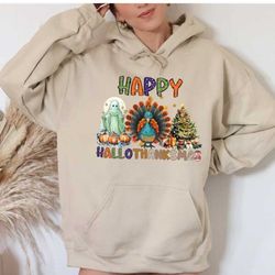 happy hallothanksmas hoodie - turkey hoodie - ghost halloween sweater - christmas tree hoodie - thanksgiving sweater - h