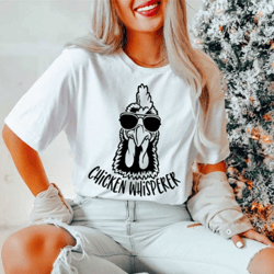 chicken whisperer shirt - mom gift - pet lover shirt - crazy chicken shirt - chicken mama t-shirt - chicken gifts - chic