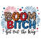Clebrate-4th-Of-July-Boom-Bitch-Get-Out-The-Way-3005241056.png