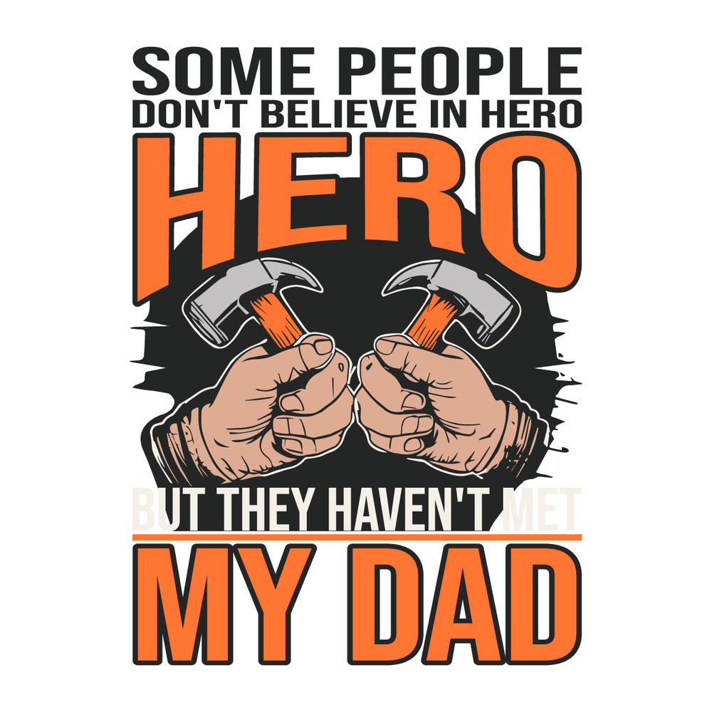 Super-Dad-Some-People-Dont-Believe-In-Hero-SVG-1705241005.png