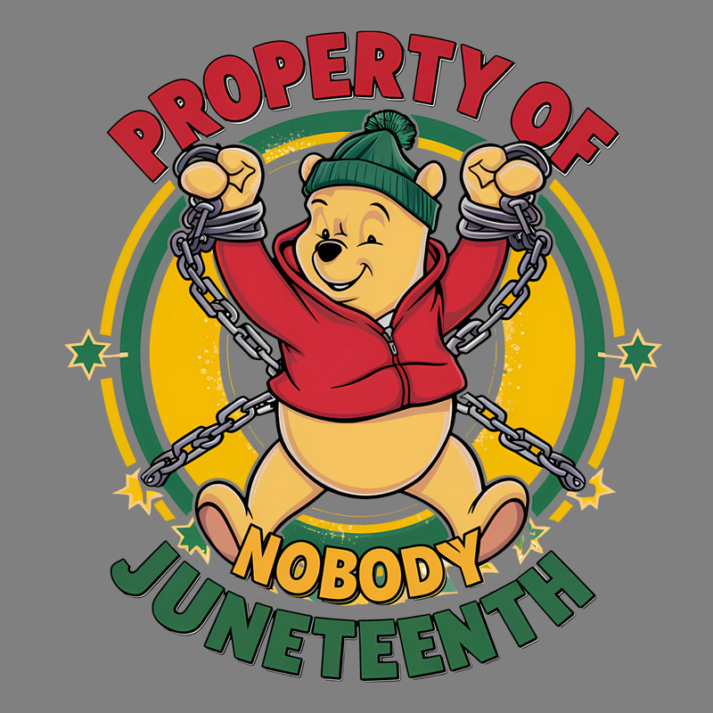 Winnie-The-Pooh-Property-Of-Nobody-Juneteenth-PNG-2505241011.png