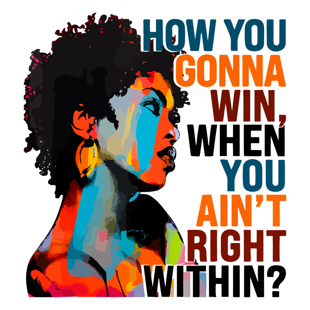 How-You-Gonna-Win-When-You-Aint-Right-Within-PNG-2006241019.png