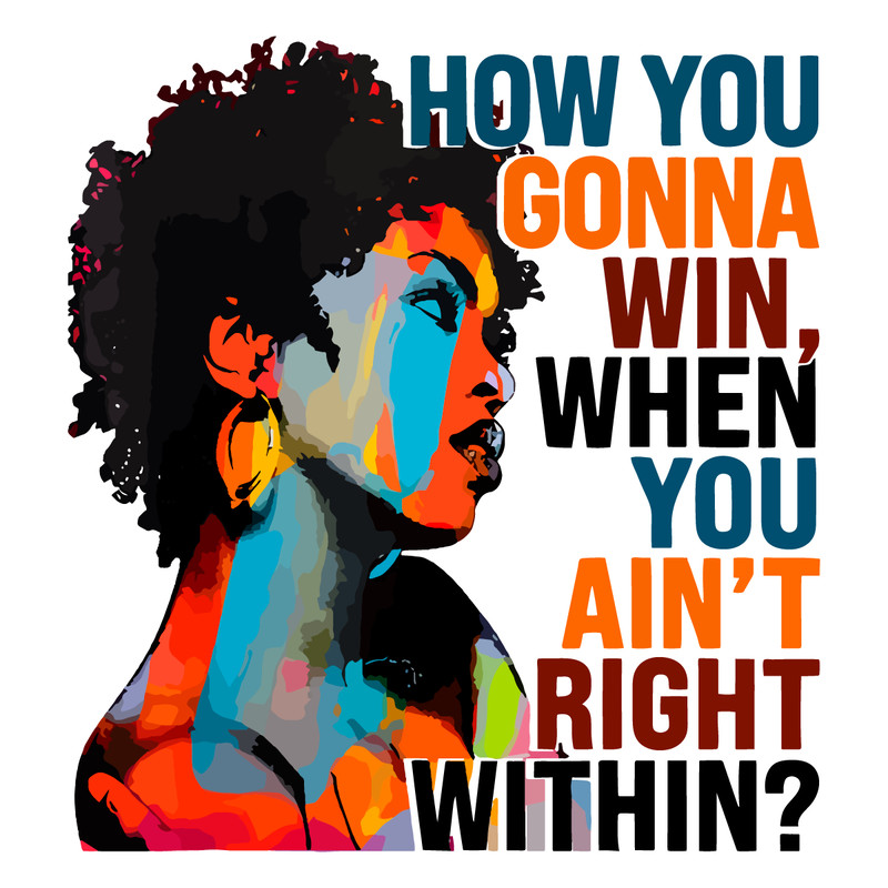 How-You-Gonna-Win-When-You-Aint-Right-Within-PNG-2006241019.png