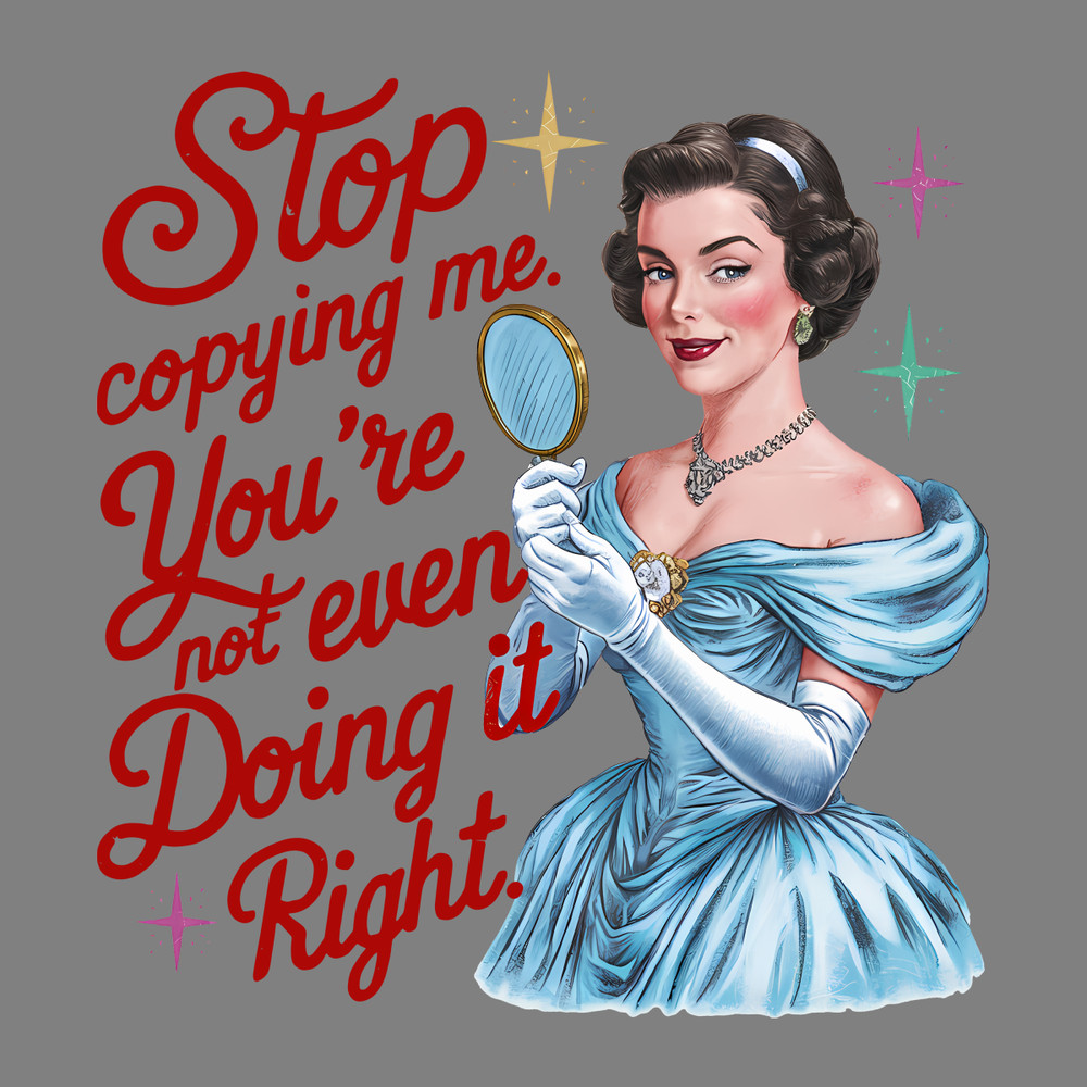 Retro-Stop-Copying-Me-Elegant-Girl-PNG-Digital-Download-Files-0307241029.png