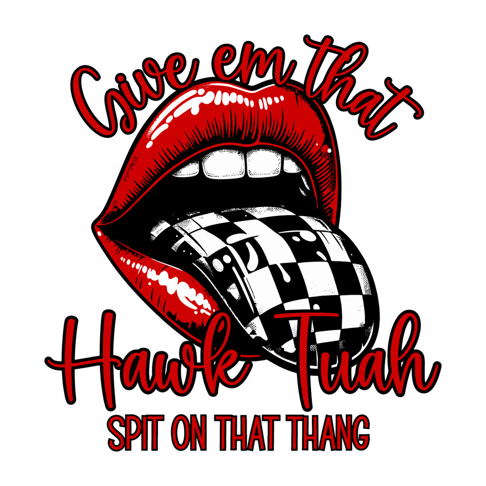 Give-Em-That-Hawk-Tuah-Funny-Mouth-SVG-Digital-Download-2206241009.png