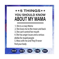 5 things you should know about my mama, mama svg, mama gift, wife gift, mama wife, mama wife svg, mama shirt, gift for w
