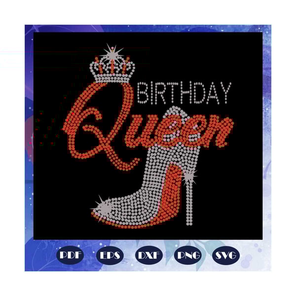 Birthday Queen, queen svg, queen birthday party, queen anniv | Inspire ...