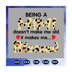 being a mimi svg, grandma svg, blessed mimi svg,mother day svg, mother day gift, mother svg, nana svg, grandma svg, gran