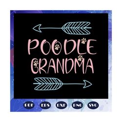 poodle grandma svg, grandma svg, blessed mimi svg,mother day svg, mother day gift, mother svg, nana svg, grandma svg, gr