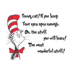 if you keep your eyes open enough svg, dr seuss svg, dr seuss book, dr seuss vector, seuss svg, seuss book svg, cat in t