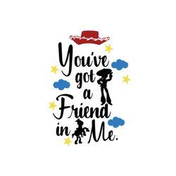 you have got a friend in me svg, disney svg, toy story svg, toy story quotes, toy story fans, toy story gifts, friends s