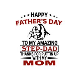 happy fathers day to my amazing stepdad svg, fathers day svg, stepdad svg, happy fathers day, dad svg, thank you dad, da