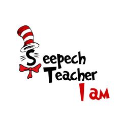 speech teacher i am svg, dr seuss svg, speech teacher svg, cat in the hat svg, dr seuss gifts, dr seuss shirt, thing 1 t