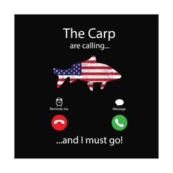the carp are calling and i must go shirt, independence day svg, 4th of july svg, fish american flag, fishing gift, gift