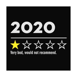 2020 very bad would not recommend svg,funny shirt svg,2020 very bad svg,2020 rating svg,funny 2020 svg,midwest wild chil