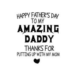happy fathers day to my amazing daddy svg, fathers day svg, step dad svg, dad svg, amazing step dad, bonus dad svg, dadd