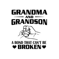 grandma and grandson a born that can't be broken svg files for silhouette, files for cricut, svg, dxf, eps, png instant