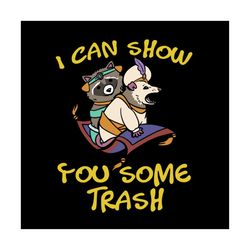 i can show you some trash, raccoon gift, raccoon lover gift,mr and mr, love animal, love raccoon , raccoon svg,funny rac