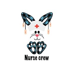 nurse crew svg, easter svg, trending svg, nurse svg, nurse bunny svg, rabbit svg, bunny rabbit svg, easter egg svg, nurs