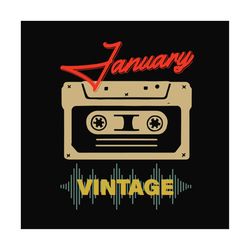 january cassette vintage svg, birthday svg, january birthday svg, born in january, vintage birthday svg, cassette birthd