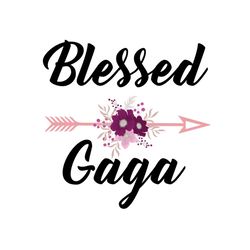 blessed gaga, svg files for silhouette, files for cricut, svg, dxf, eps, png instant download