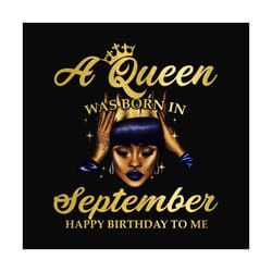 birthday girl a queen was born in september png