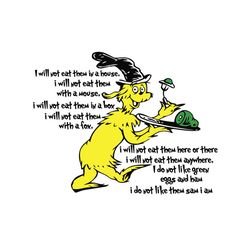 i will not eat them in a house svg, dr seuss svg, dr seuss quotes, green egg svg, ham svg, cat in the hat svg, dr seuss