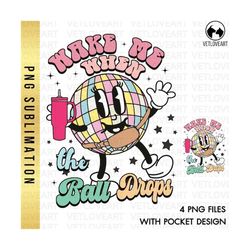 wake me when the ball drops png,retro new years png,disco png,2024 happy new years eve,goodbye 2023,hello 2024 png,new y