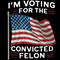 Im-Voting-For-The-Convicted-Felon-png-Digital-Download-Files-0406242028.png