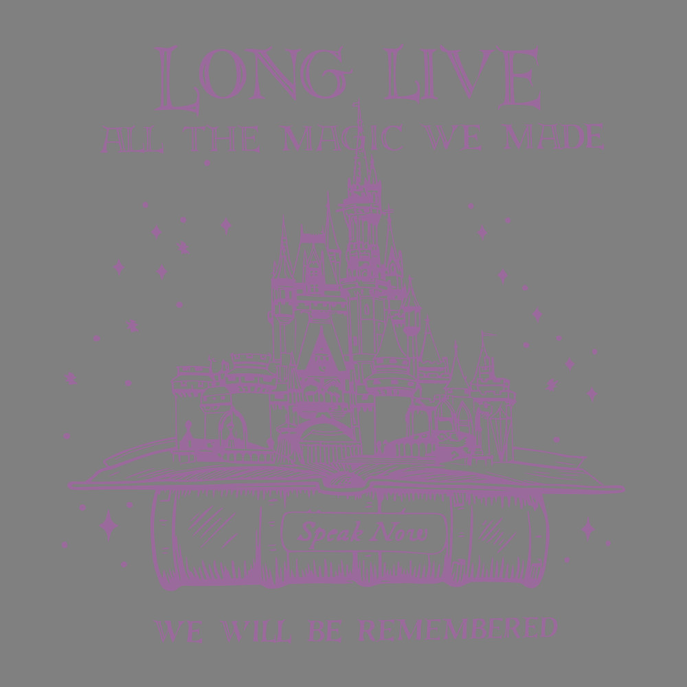 Long-Live-All-The-Magic-We-Made-Speak-Now-SVG-1004241014.png